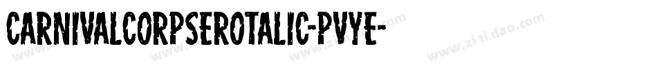 CarnivalCorpseRotalic-PvyE字体转换