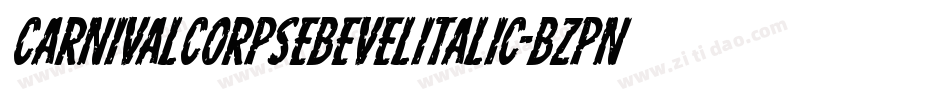 CarnivalCorpseBevelItalic-Bzpn字体转换