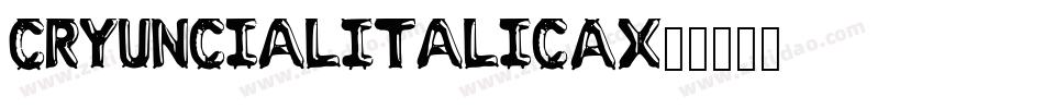 CryUncialItalic-3A5X字体转换