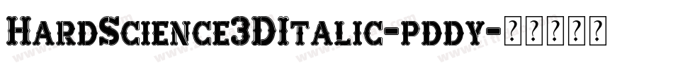 HardScience3DItalic-pddy字体转换