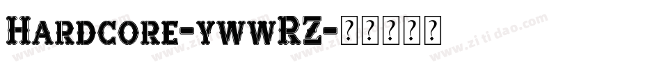 Hardcore-ywwRZ字体转换