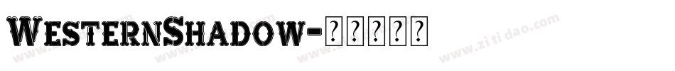 WesternShadow字体转换