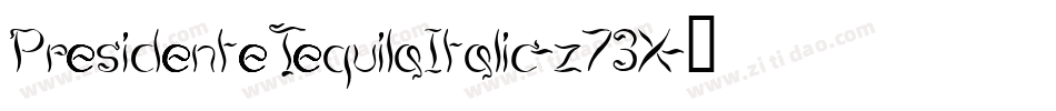 PresidenteTequilaItalic-z73X字体转换