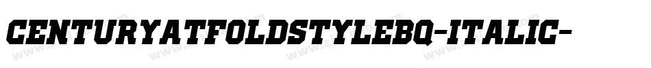 CenturyATFOldStyleBQ-Italic字体转换 CenturyATFOldStyleBQ-Italic字体转换