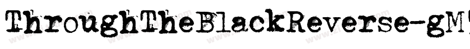 ThroughTheBlackReverse-gM56字体转换