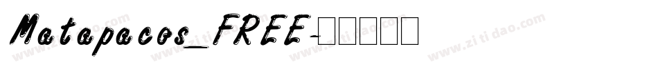 Matapacos_FREE字体转换