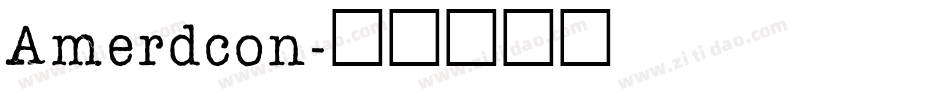 Amerdcon字体转换
