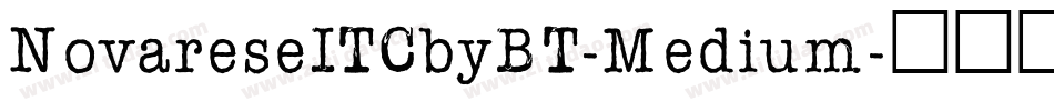 NovareseITCbyBT-Medium字体转换