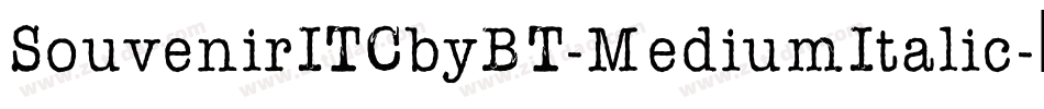 SouvenirITCbyBT-MediumItalic字体转换