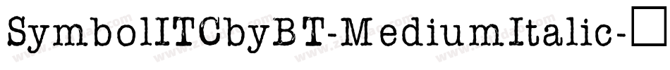 SymbolITCbyBT-MediumItalic字体转换