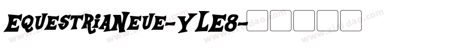 EquestriaNeue-YLE8字体转换