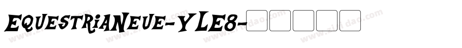 EquestriaNeue-YLE8字体转换