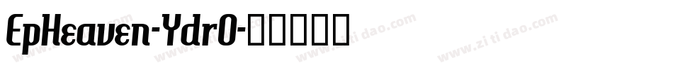 EpHeaven-YdrO字体转换