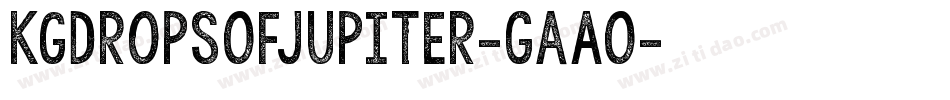 KgDropsOfJupiter-GaAO字体转换