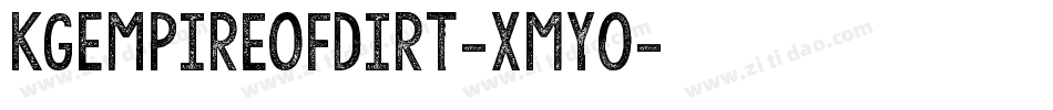KgEmpireOfDirt-XMYo字体转换