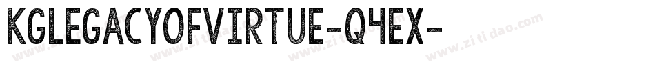 KgLegacyOfVirtue-q4ex字体转换