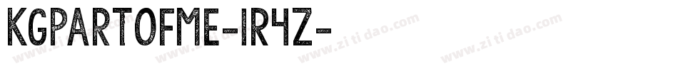 KgPartOfMe-1R4Z字体转换 KgPartOfMe-1R4Z字体转换