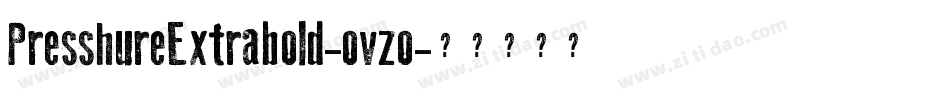 PresshureExtrabold-ovzo字体转换