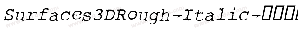 Surfaces3DRough-Italic字体转换