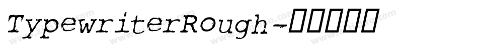 TypewriterRough字体转换
