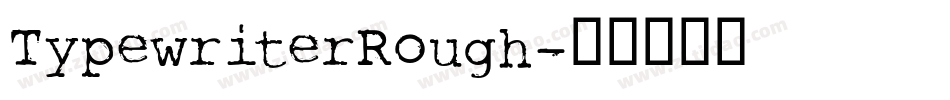 TypewriterRough字体转换