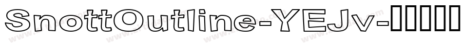SnottOutline-YEJv字体转换