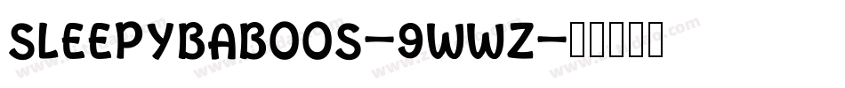 Sleepybaboos-9WwZ字体转换