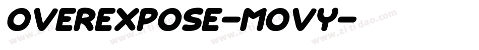 OverExpose-MOvY字体转换