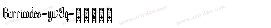 Barricades-ywYq字体转换