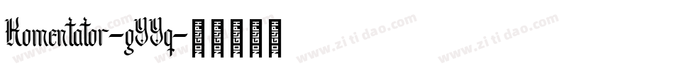 Komentator-gYYq字体转换