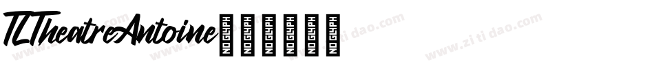 TLTheatreAntoine字体转换