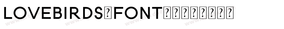 Lovebirds-Font-2字体转换