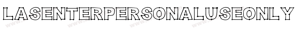 LasEnterPersonalUseOnly-D301字体转换 LasEnterPersonalUseOnly-D301字体转换