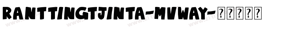 RanttingTjinta-MVWAY字体转换
