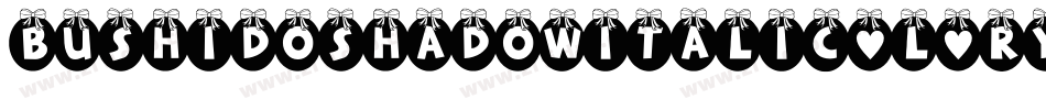 BushidoShadowItalic-l0Ry字体转换