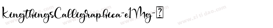 KingthingsCalligraphica-e1Mg字体转换