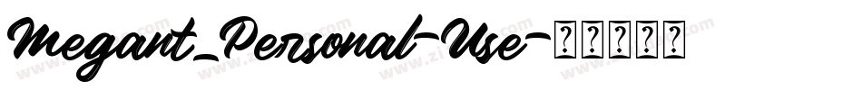 Megant_Personal-Use字体转换