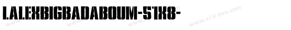 LalexBigBadaboum-51x8字体转换
