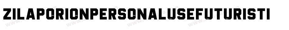 ZilapOrionPersonalUseFuturistic-DzA3字体转换