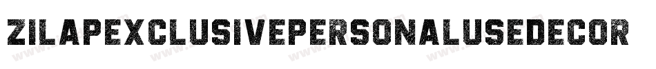ZilapExclusivePersonalUseDecorative-vV1E字体转换