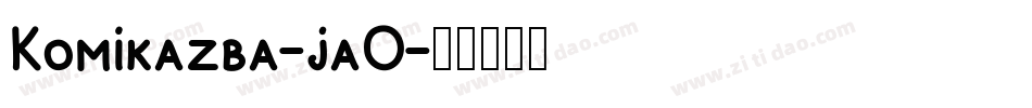 Komikazba-jaO字体转换