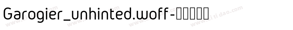 Garogier_unhinted.woff字体转换