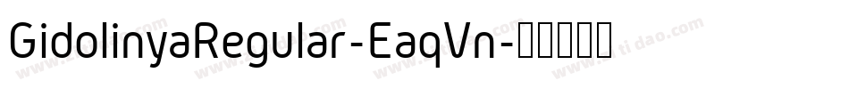 GidolinyaRegular-EaqVn字体转换