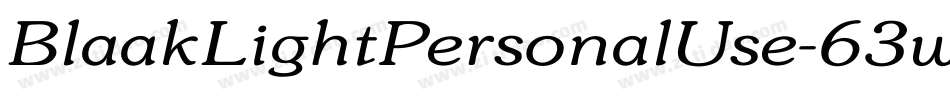 BlaakLightPersonalUse-63wD字体转换 BlaakLightPersonalUse-63wD字体转换