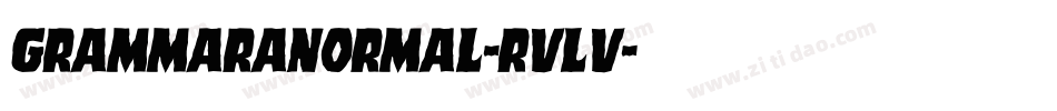 GrammaraNormal-RvLv字体转换 GrammaraNormal-RvLv字体转换