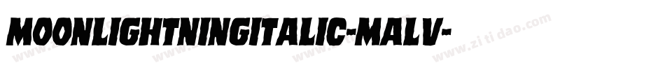 MoonlightningItalic-mALv字体转换 MoonlightningItalic-mALv字体转换