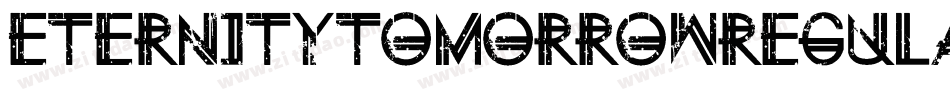 EternityTomorrowRegular-462W字体转换 EternityTomorrowRegular-462W字体转换