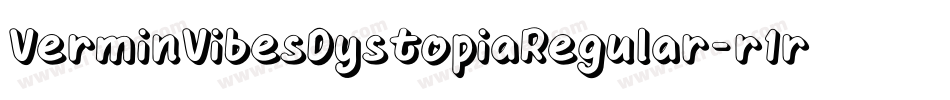 VerminVibesDystopiaRegular-r1r7字体转换