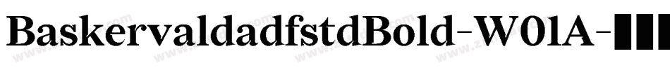 BaskervaldadfstdBold-W01A字体转换