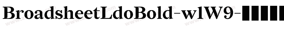 BroadsheetLdoBold-w1W9字体转换